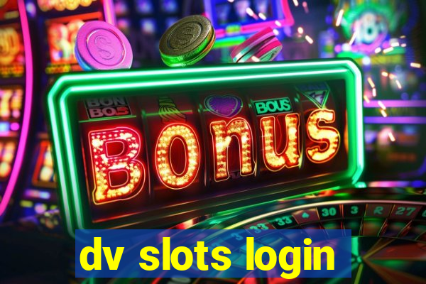 dv slots login